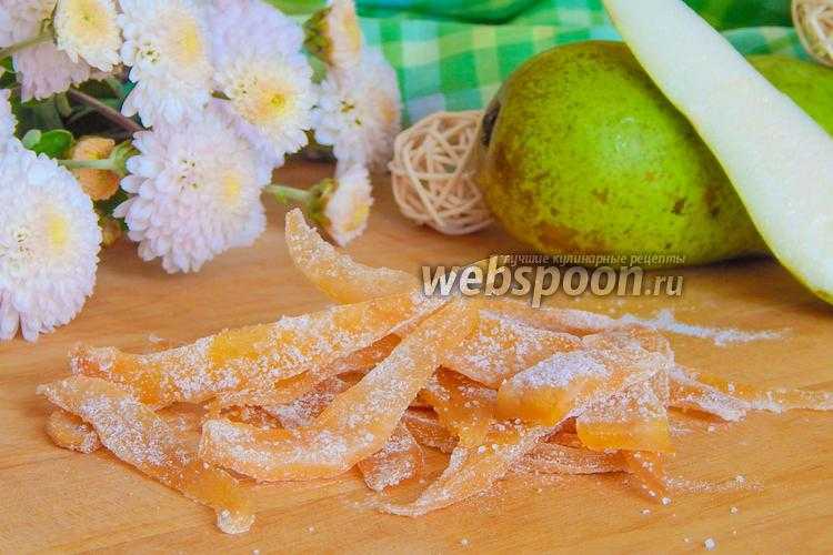 Цукаты из груш: рецепт с фото пошагово. как сделать цукаты из груш в домашних условиях?